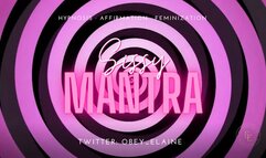 Sissy Mantra (sissy mind control)