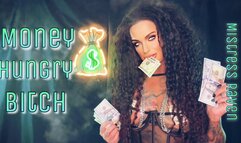 MONEY HUNGRY BITCH