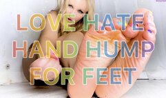 Love Hate Hand Hump For Feet