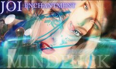 JOI ENCHANTMENT MINDFUCK