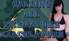 Calling All Premature Ejaculators!!