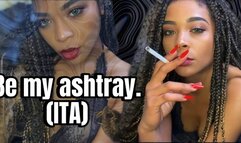 Be my ashtray (ITA)
