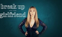 Break up with your girlfriend!