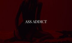 My Ass Addict