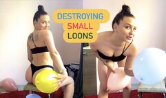 Destroying Small Loons