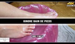Ignore bain de pieds (4K)