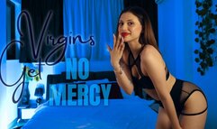 Virgins Get No Mercy
