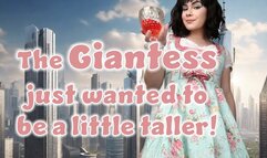 The Giantess Wanted to Be Taller