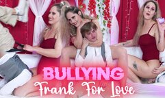 Bullying Frank For Love (UHD WMV)