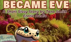 When Adam Became Eve A Short Humiliating Sissy Story Erotic Audio Crossdressing Encouraged Bi