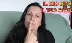 IL MIO DITO IL TUO CAZZO
