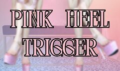 Pink Heel Trigger