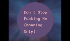 Don't Stop Fucking Me