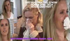 DONNA AND HER COLLECTION OF NOSEBLOWS and SPITTING PART 1