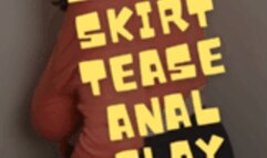 Short Skirt, Tease Please & Anal Play wmv