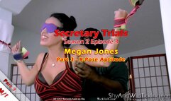 Secretary Trials - S2E3 - Megan Jones - Part 3 - X-Pose Aptitude