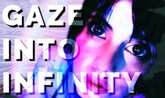 Gaze Into Infinity