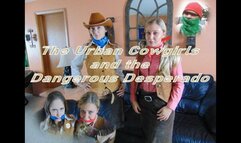 Urban Cowgirls and the Dangerous Desperado