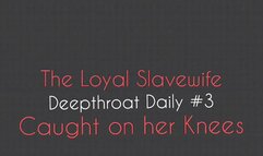 Daily Deepthroat #3
