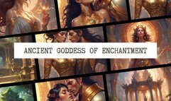 Animated: "Ancient Goddess of Enchantment"