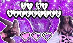 Be My Valentine!