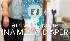Arriving home in a messy diaper