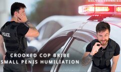 Crooked cop bribe small penis humiliation
