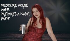 Mediocre Housewife prepares a nasty drink