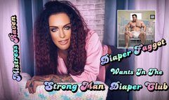 DIAPER FAGGOT WANTS IN THE STRONG MAN DIAPER CLUB