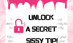 Unlock a Secret Sissy Tip #1