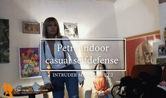 Petra indoor casual selfdefense intruder pt 2