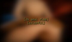 2B anal ride [colorful] - 720p