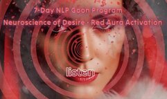7-Day NLP Goon Program: Neuroscience of Desire - Red Aura Activation