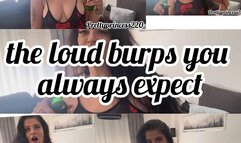 the loud burps you always expect