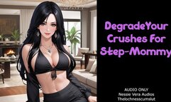 Degrade Your Crushes For Step-Mommy
