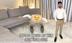 stepdads exposed ass while stuck under couch