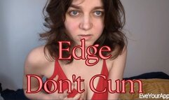 Edge, Don't Cum