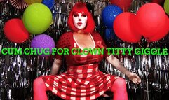 Cum Chug for Clown Titty Jiggle & Giggle