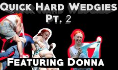 Quick Hard Wedgies Pt 2 With Donna