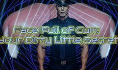 Face Full of Cum: Your Dirty Little Secret