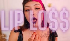 Lip Loss (Findom Drain)