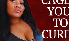 Cage You to Cure You