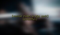 Cassie rides a big cock [colorful] - 720p