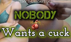 NOBODY WANTS A CUCK- SMALL PENIS HUMILIATION