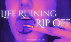 Life Ruining Rip Off
