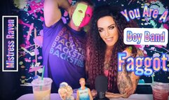 YOU ARE A BOY BAND FAGGOT