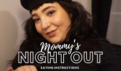 Step Mommy's Night Out * Eating Instructions