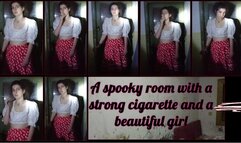Smoke & Art 14 - A spooky room with a strong cigarette and a beautiful girl