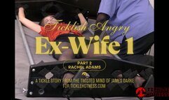 Ticklish Angry Ex-Wife 1 - Rachel Adams - Part 2