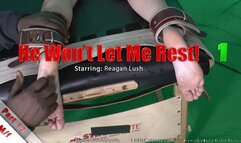 He Won't Let Me Rest! Part 12 - Reagan Lush